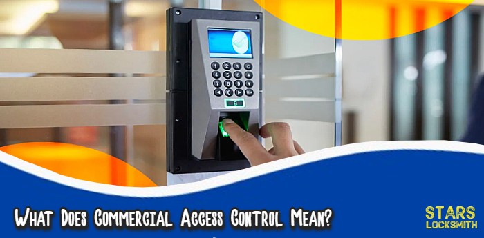 What Does Commercial Access Control Mean?